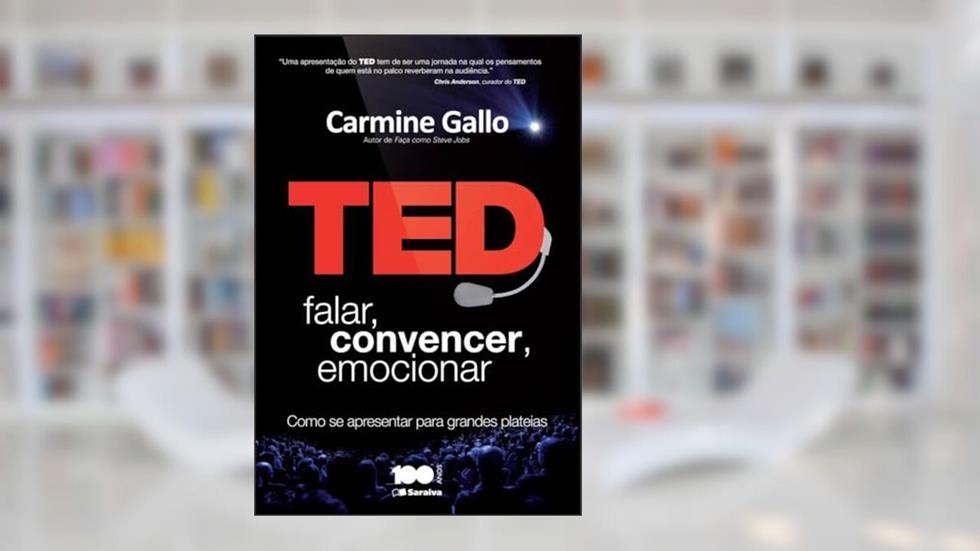 TED: Falar, convencer, emocionar, do autor Carmine Gallo