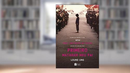 Capa de Primeiro mataram meu pai, do autor Loung Ung