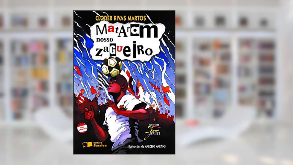 Mataram nosso zagueiro, do autor Cloder Rivas Martos