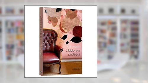 Capa de Libido aos pedaços, do autor Carlos Trigueiro