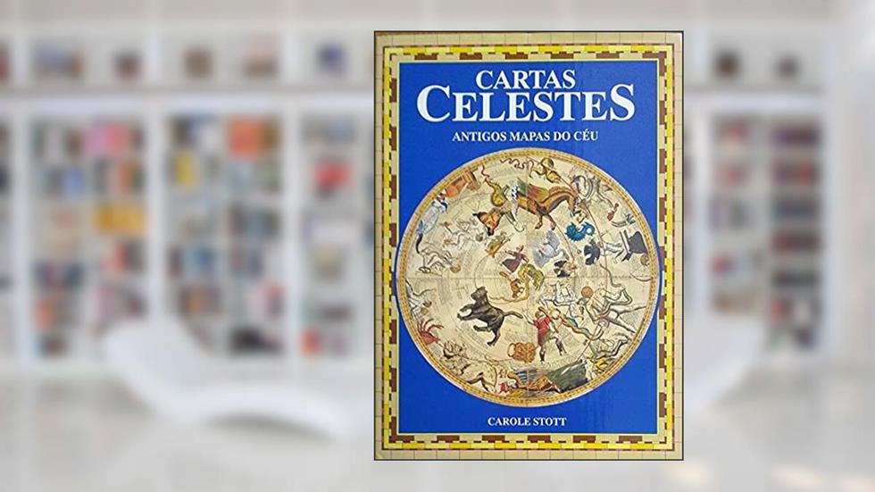 Cartas Celestes. Antigos Mapas do Céu, do autor Carole Stott