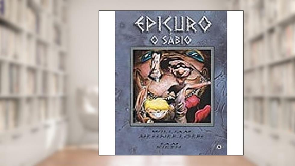 Epicuro - O Sabio, do autor Keith, Sam^Loebs, William Messner