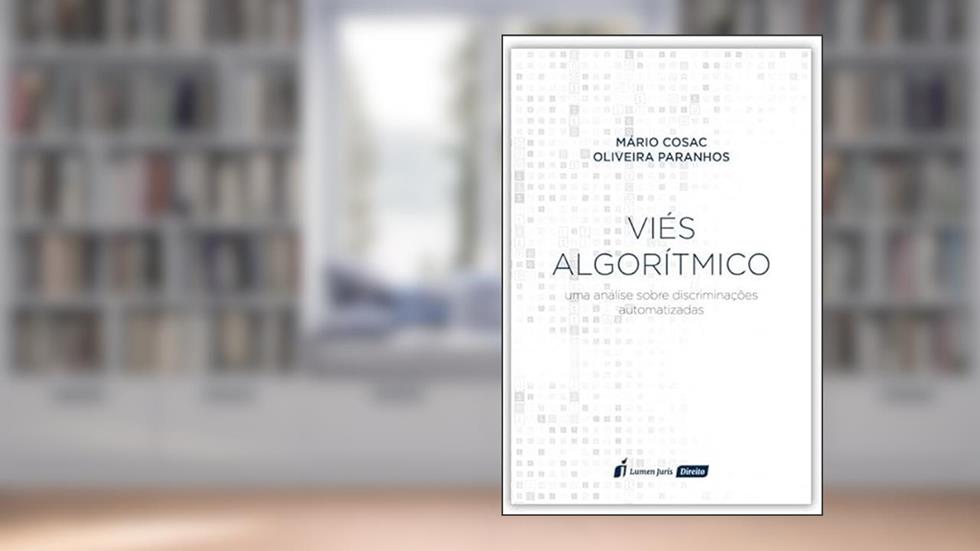Viés Algorítmico - 2022, do autor Mário Cosac Oliveira Paranhos