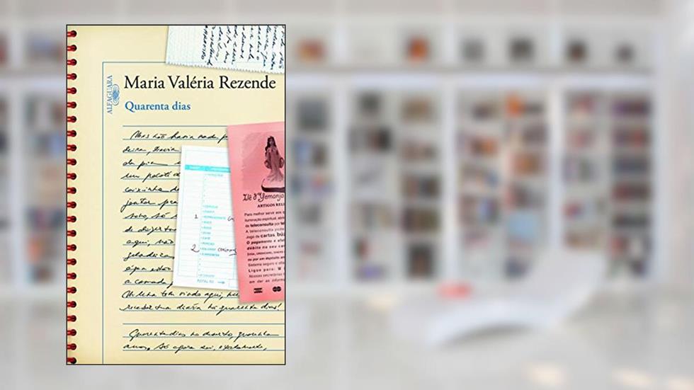 Quarenta dias, do autor Maria Valéria Rezende