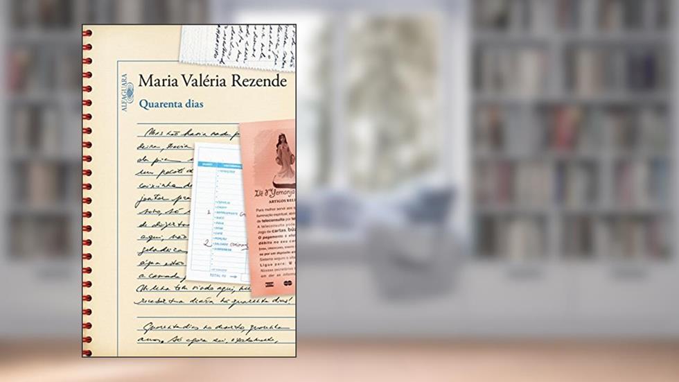 Quarenta dias, do autor Maria Valéria Rezende