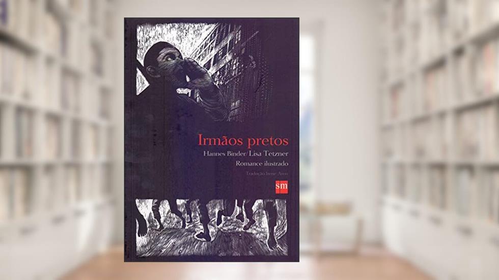 Irmãos Pretos, do autor Hannes Binder; Lisa Tetzner