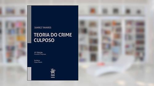 Capa de Teoria do Crime Culposo, do autor Juarez Tavares