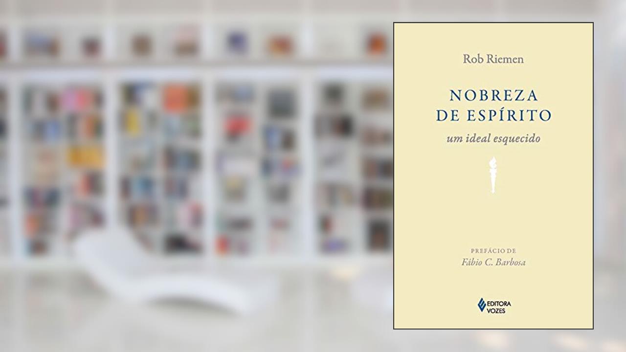 Nobreza de espírito: Um ideal esquecido, do autor Rob Riemen