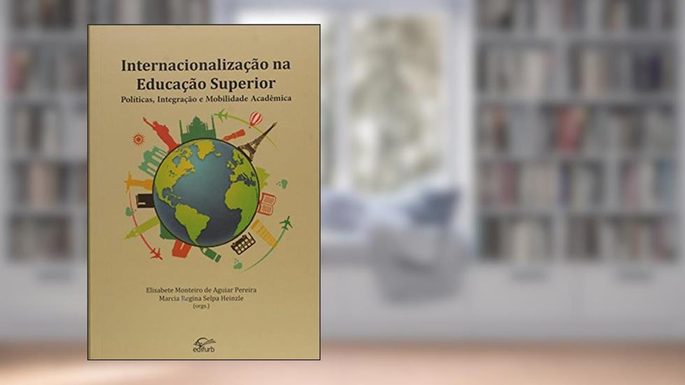 Internacionalização na Educação Superior, do autor Elisabete Monteiro de Aguiar Pereira