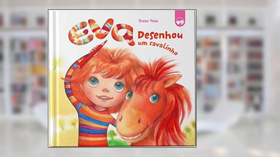 Eva Desenhou um Cavalinho, do autor Sveta Tata