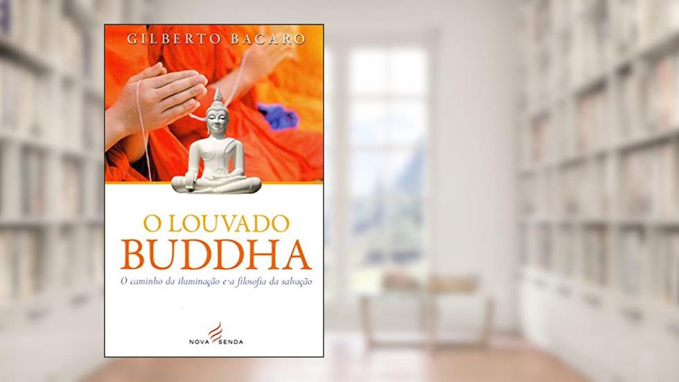 Louvado Buddha, do autor Gilberto Bacara