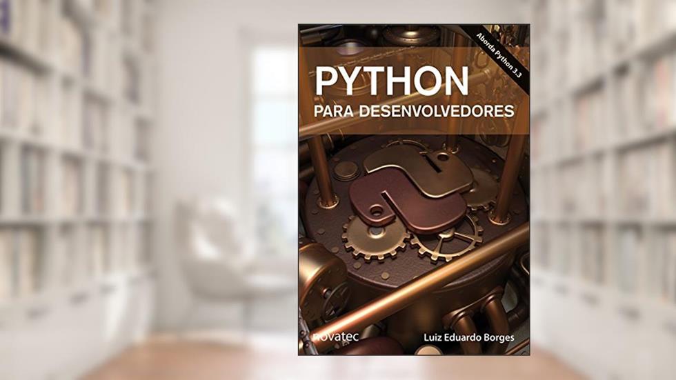 Python Para Desenvolvedores: Aborda Python 3.3, do autor Luiz Eduardo Borges