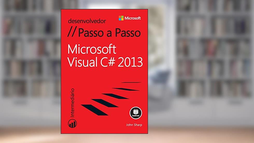 Microsoft Visual C# 2013: Desenvolvedor, do autor John Sharp