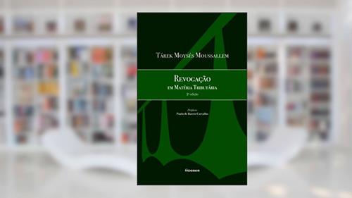 Capa de Revogação em Matéria Tributária, do autor Tárek Moysés Moussallem