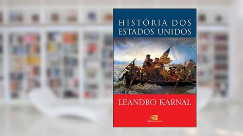 Capa de História dos Estados Unidos: Das origens ao século XXI, do autor Leandro Karnal; Sean Purdy; Luiz Estevam Fernandes; Marcus Vinícius de Morais
