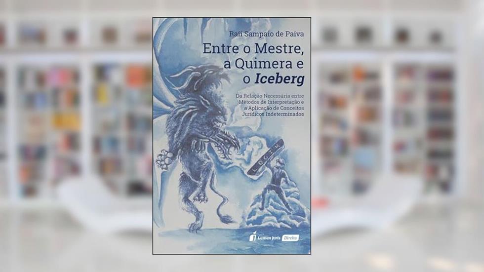 Entre o Mestre, a Quimera e o Iceberg - 2022, do autor Raíi Sampaio de Paiva