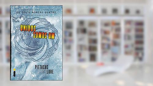 Capa de Unidos Somos Um: (Série Os Legados de Lorien vol. 7), do autor Pittacus Lore