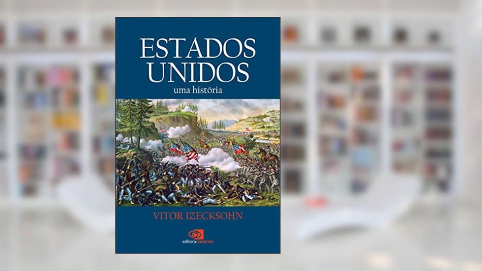 Estados Unidos: uma história, do autor Vitor Izecksohn