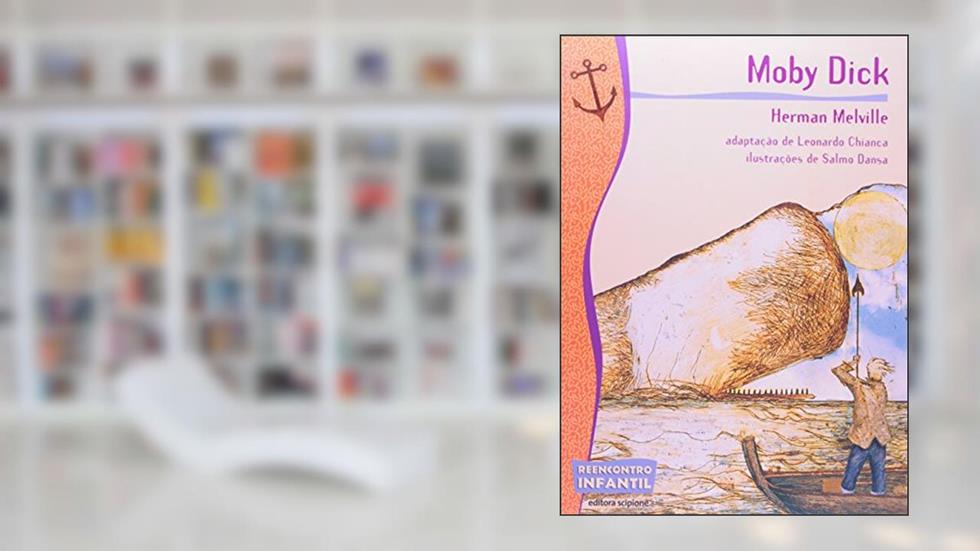 Moby Dick, do autor Leonardo Chianca; Herman Melville