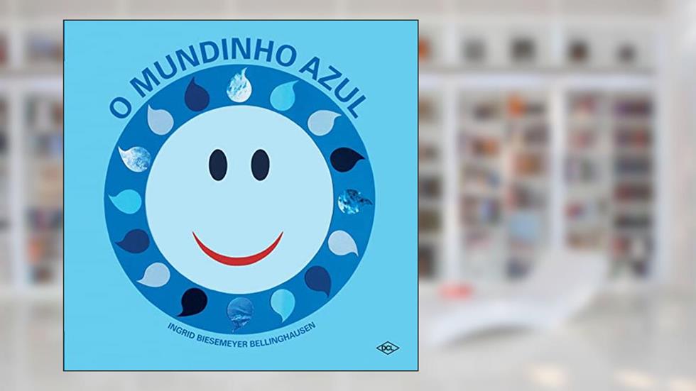 O mundinho azul, do autor Ingrid Biesemeyer Bellinghausen