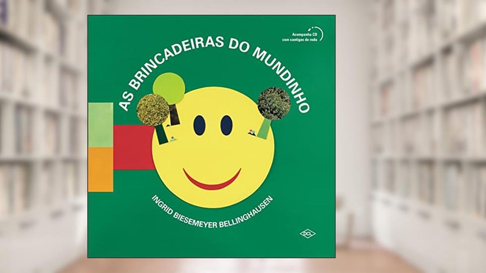 As brincadeiras do mundinho, do autor Ingrid Biesemeyer Bellinghausen