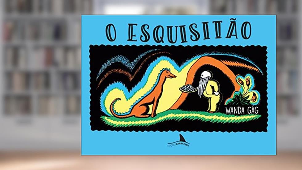O Esquisitão, do autor Wanda Gág