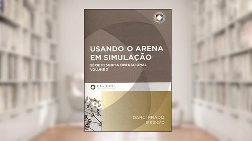 Capa de Usando o Arena em Simulação - Volume 3. Série Pesquisa Operacional (+ CD-ROM), do autor Darci Prado