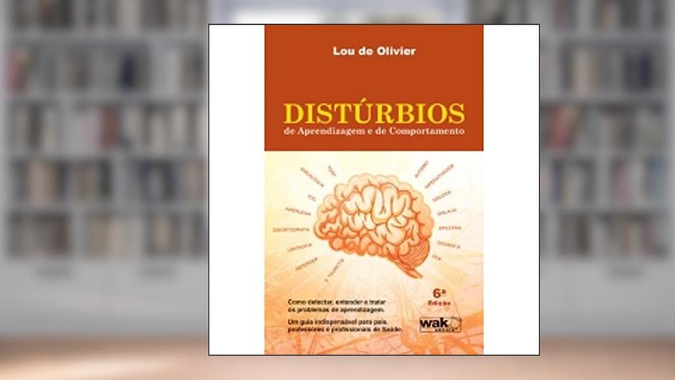Distúrbios de Aprendizagem e de Comportamento, do autor Lou de Olivier