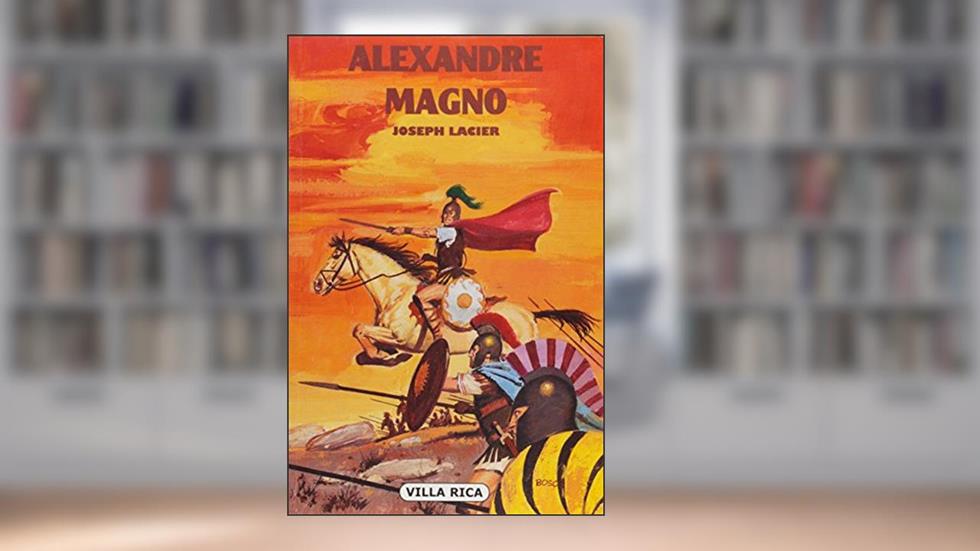 Alexandre Magno, do autor Joseph Lacier