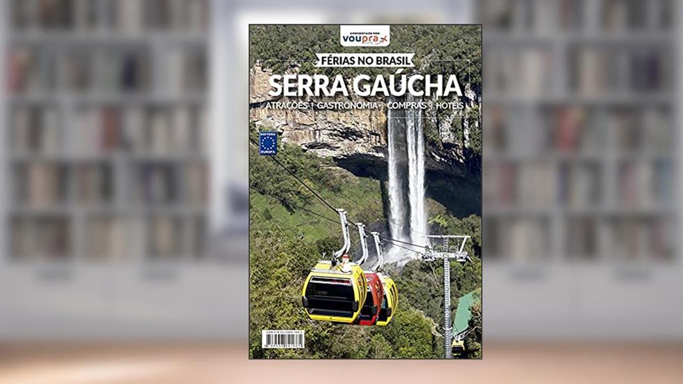 Férias no Brasil - Serra Gaúcha, do autor Editora Europa