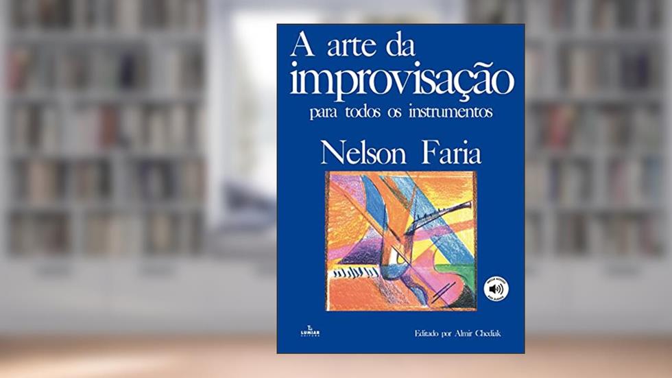 A arte da improvisação, do autor Nelson Faria