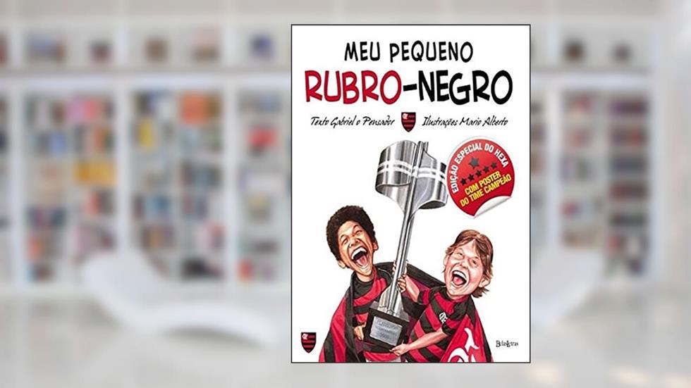 Meu pequeno rubro-negro, do autor o Pensador Gabriel
