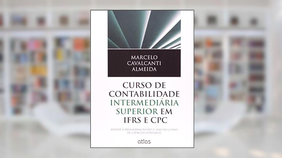 Curso De Contabilidade Intermediária Superior Em Ifrs E Cpc, do autor Marcelo Cavalcanti Almeida