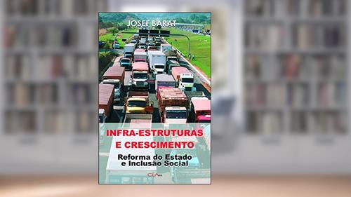 Capa de Infra-estruturas e crescimento, do autor Josef Barat