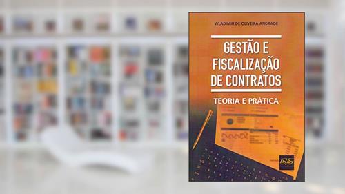 Capa de Gestão e Fiscalização de Contratos: Teoria e Prática, do autor Wladimir de Oliveira Andrade