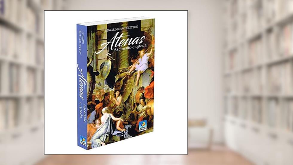 Atenas: Ascenção E Queda, do autor Autor Edward Bulwer-lytton