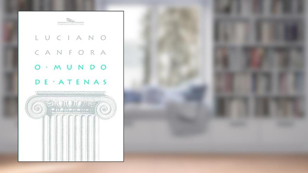 O mundo de Atenas, do autor Luciano Canfora