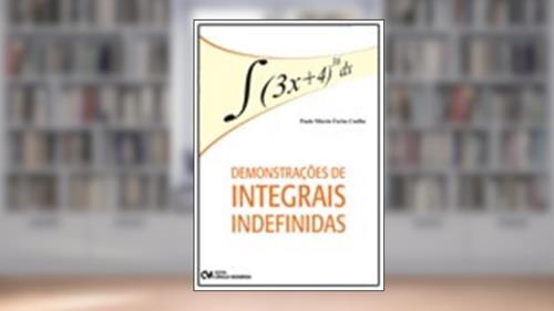 Capa de Demonstracoes de Integrais Indefinidas - 1, do autor Coelho