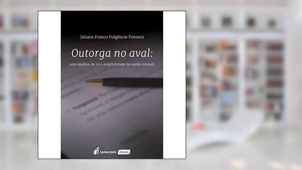 Outorga no Aval, do autor Juliana Franco Fulgêncio Fonseca