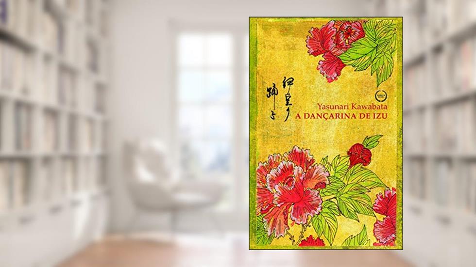 Dançarina de Izu, do autor Yasunari Kawabata