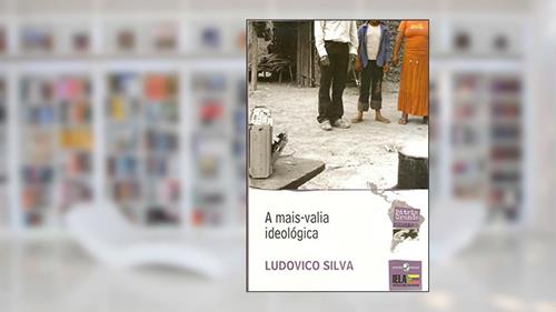 Capa de A Mais-valia Ideológica (Volume 3), do autor Ludovico Silva