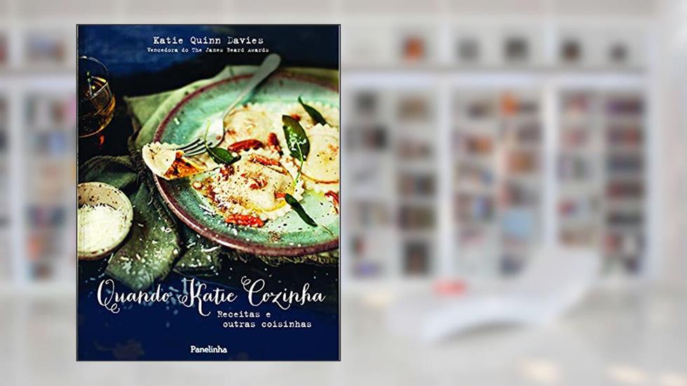 Quando Katie cozinha, do autor Katie Quinn Davies