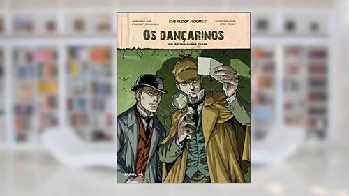 Capa de Os dançarinos em quadrinhos, do autor Sir Arthur Conan Doyle; Vincent Goodwin