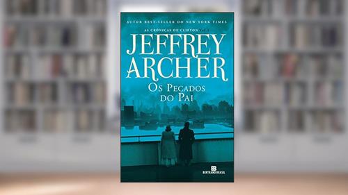 Capa de Os pecados do pai - As crônicas de Clifton - vol. 2, do autor Jeffrey Archer