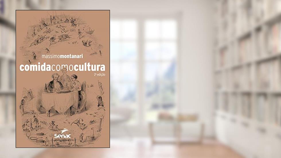 A comida como cultura, do autor Massimo Montanari