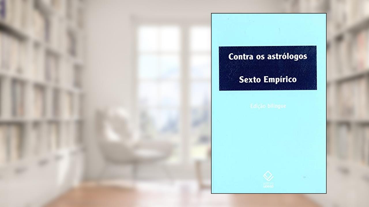 Contra os astrólogos, do autor Sexto Empírico