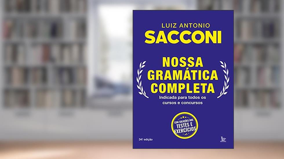 Nossa gramática completa: Indicada para todos os cursos e concursos, do autor Luiz Antonio Sacconi