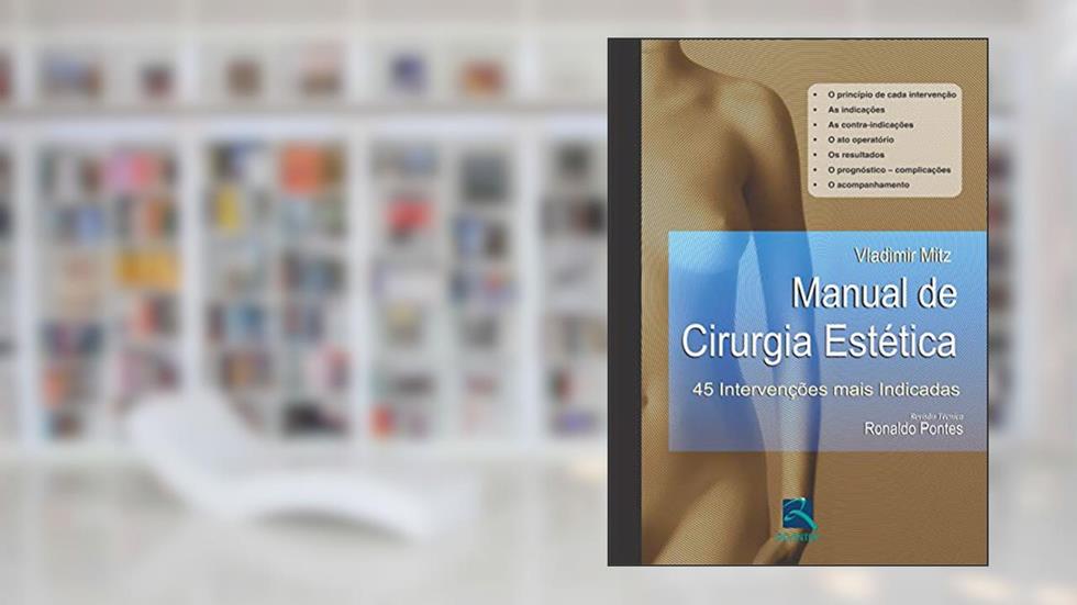 Manual de Cirurgia Estética: 45 Intervenções mais Indicadas, do autor Vladimir Mitz