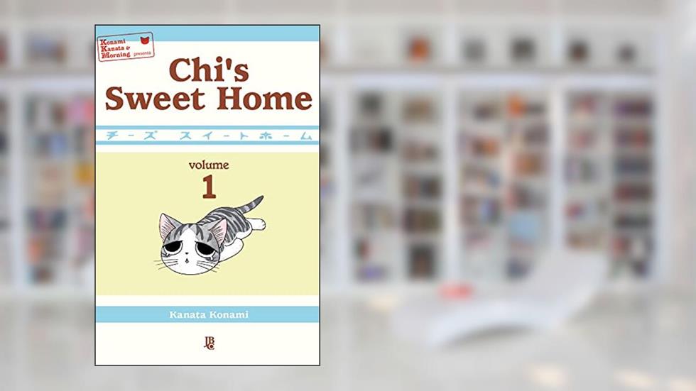 Chi's Sweet Home - Vol 01, do autor Kanata Konami