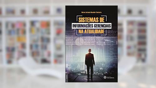 Capa de Sistemas de informações gerenciais na atualidade, do autor Marco Antonio Masoller Eleuterio